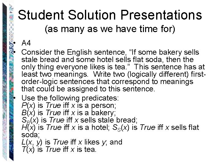 Student Solution Presentations (as many as we have time for) • A 4 •