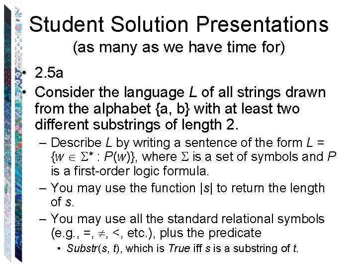 Student Solution Presentations (as many as we have time for) • 2. 5 a