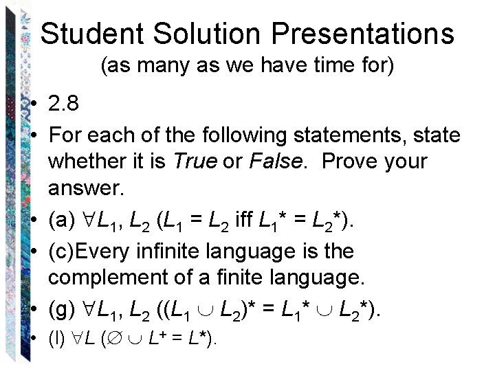 Student Solution Presentations (as many as we have time for) • 2. 8 •