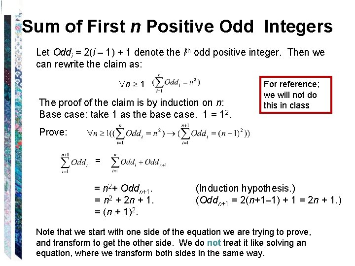 Sum of First n Positive Odd Integers Let Oddi = 2(i – 1) +