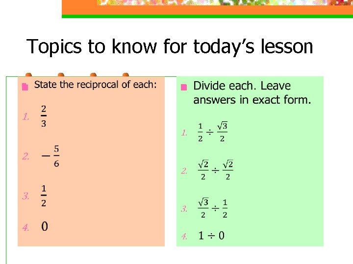 Topics to know for today’s lesson n n 