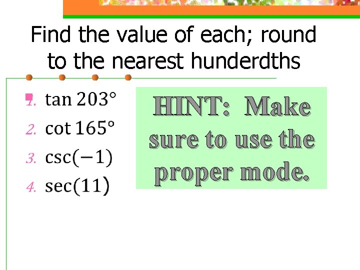 Find the value of each; round to the nearest hunderdths n HINT: Make sure
