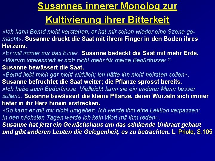 Susannes innerer Monolog zur Kultivierung ihrer Bitterkeit » Ich kann Bernd nicht verstehen, er