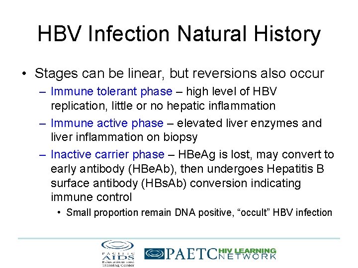 HBV Infection Natural History • Stages can be linear, but reversions also occur –