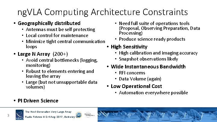 ng. VLA Computing Architecture Constraints • Geographically distributed • Need full suite of operations