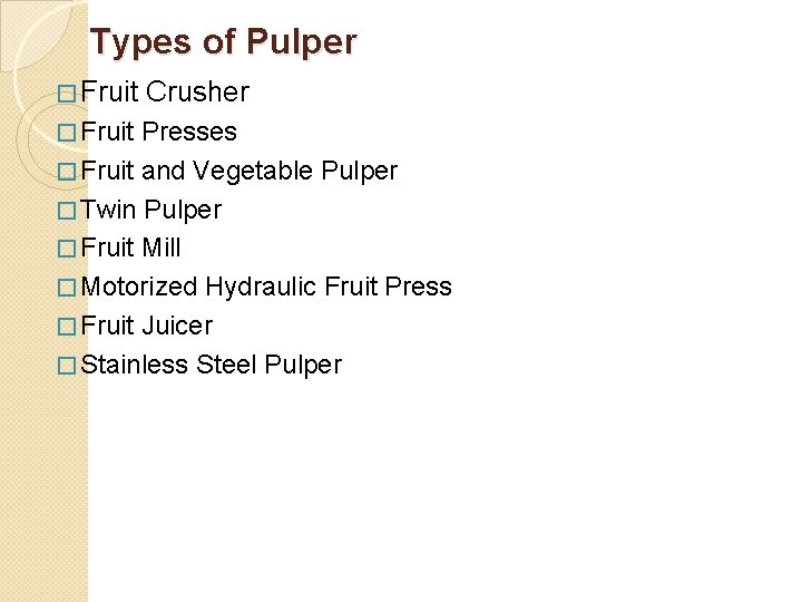 Types of Pulper � Fruit Crusher Presses � Fruit and Vegetable Pulper � Twin
