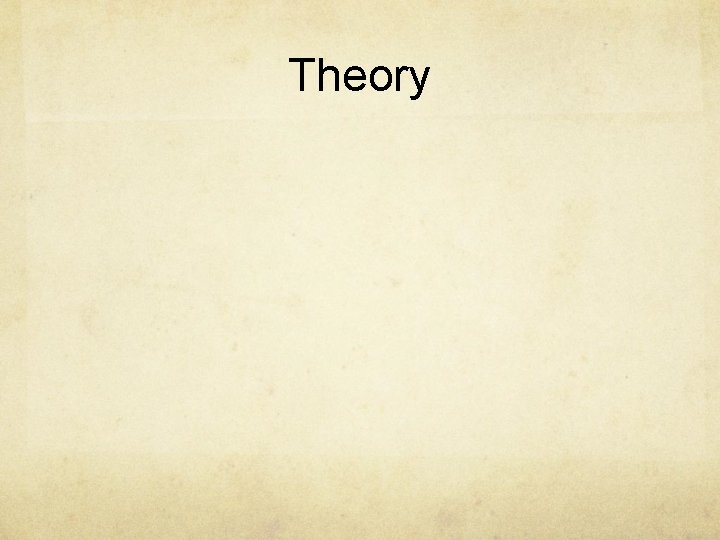 Theory 