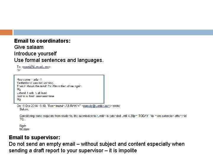 Email to coordinators: Give salaam Introduce yourself Use formal sentences and languages. Email to