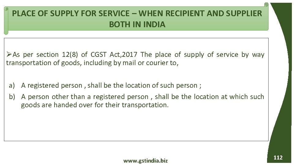 PLACE OF SUPPLY FOR SERVICE – WHEN RECIPIENT AND SUPPLIER BOTH IN INDIA As