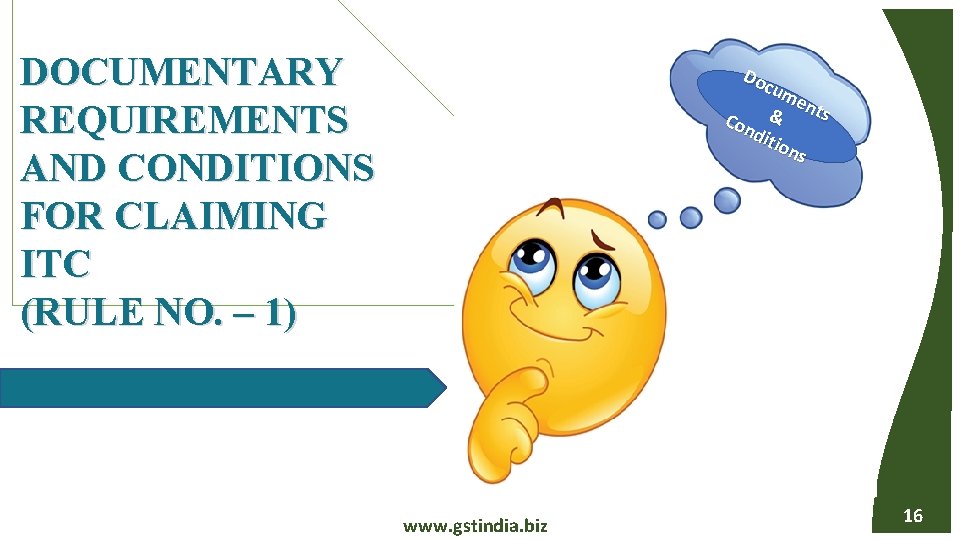 DOCUMENTARY REQUIREMENTS AND CONDITIONS FOR CLAIMING ITC (RULE NO. – 1) Do cum ent