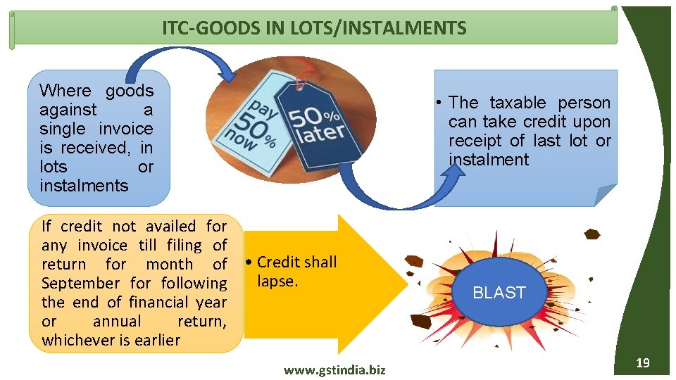 ITC-GOODS IN LOTS/INSTALMENTS Where goods against a single invoice is received, in lots or