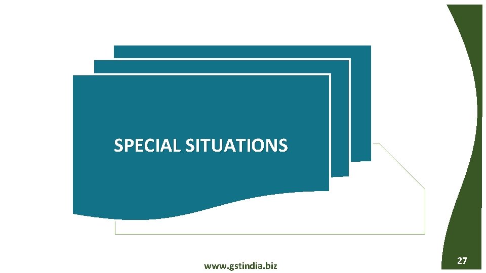 SPECIAL SITUATIONS www. gstindia. biz 27 