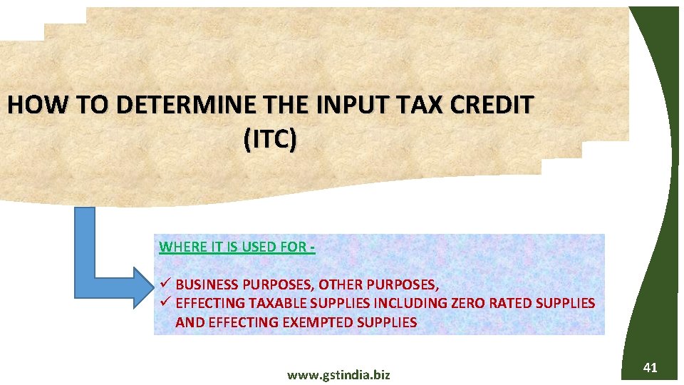 HOW TO DETERMINE THE INPUT TAX CREDIT (ITC) WHERE IT IS USED FOR -