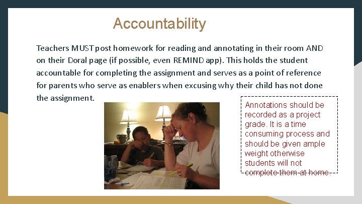 Accountability Teachers MUST post homework for reading and annotating in their room AND on
