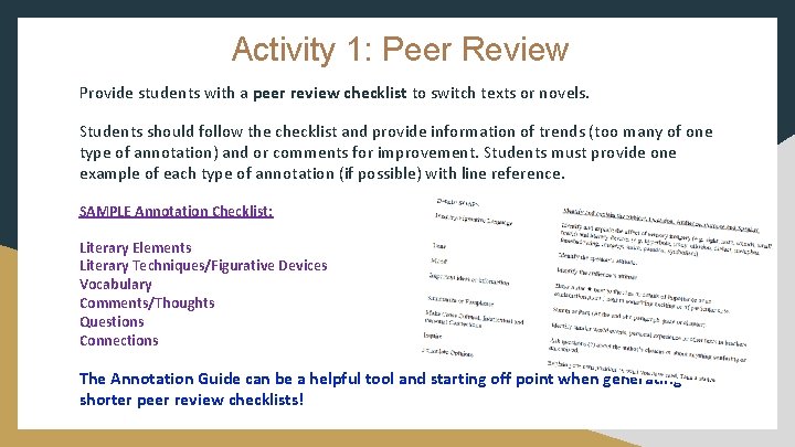 Activity 1: Peer Review Provide students with a peer review checklist to switch texts