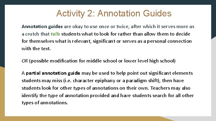 Activity 2: Annotation Guides Annotation guides are okay to use once or twice, after