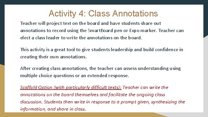 Activity 4: Class Annotations Teacher will project text on the board and have students
