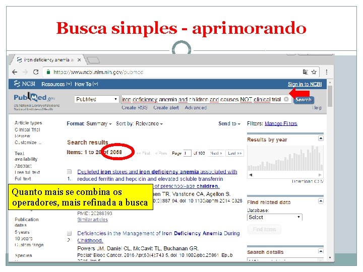 Busca simples - aprimorando Quanto mais se combina os operadores, mais refinada a busca