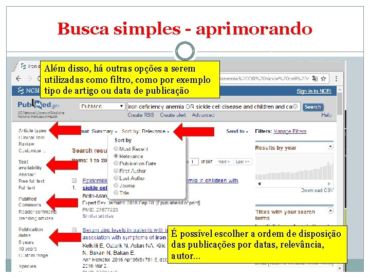 Busca simples - aprimorando Além disso, há outras opções a serem utilizadas como filtro,