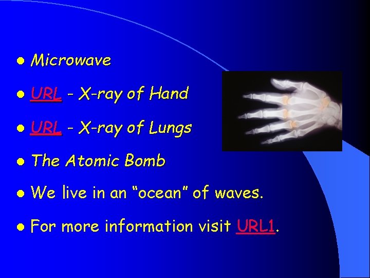 l Microwave l URL - X-ray of Hand l URL - X-ray of Lungs