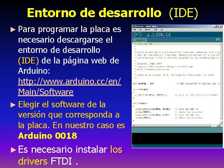 Entorno de desarrollo (IDE) ► Para programar la placa es necesario descargarse el entorno