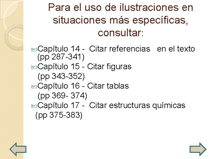 Para el uso de ilustraciones en situaciones más específicas, consultar: Capítulo 14 - Citar