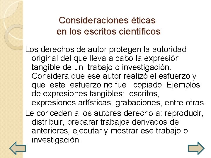 Consideraciones éticas en los escritos científicos Los derechos de autor protegen la autoridad original