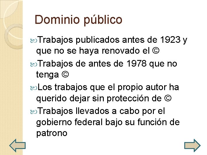 Dominio público Trabajos publicados antes de 1923 y que no se haya renovado el