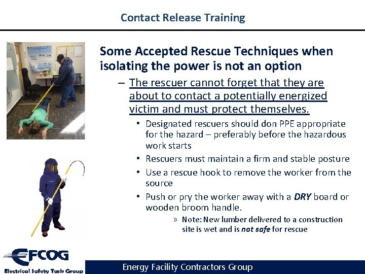 Contact Release Training Some Accepted Rescue Techniques when isolating the power is not an