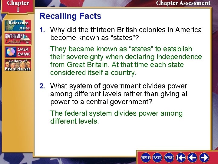 Recalling Facts 1. Why did the thirteen British colonies in America become known as