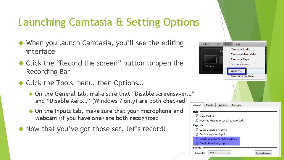 Launching Camtasia & Setting Options When you launch Camtasia, you’ll see the editing interface