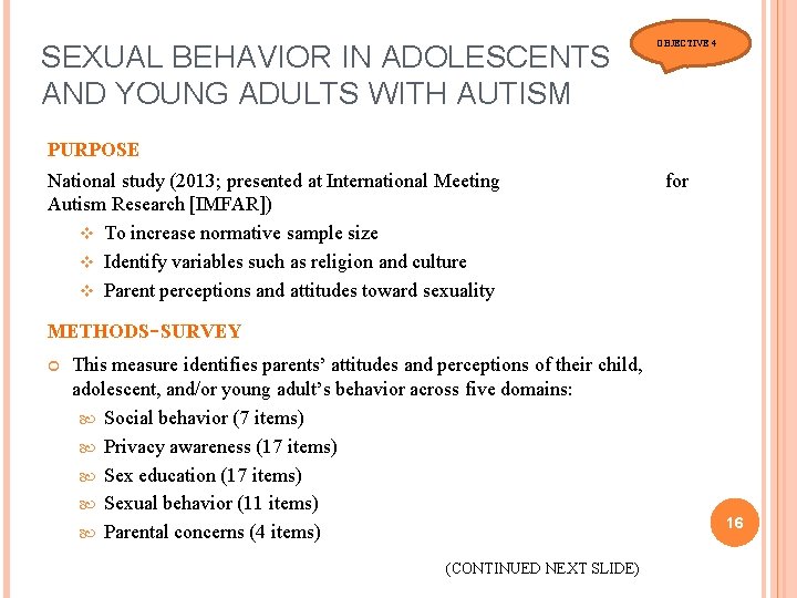 SEXUAL BEHAVIOR IN ADOLESCENTS AND YOUNG ADULTS WITH AUTISM OBJECTIVE 4 PURPOSE National study