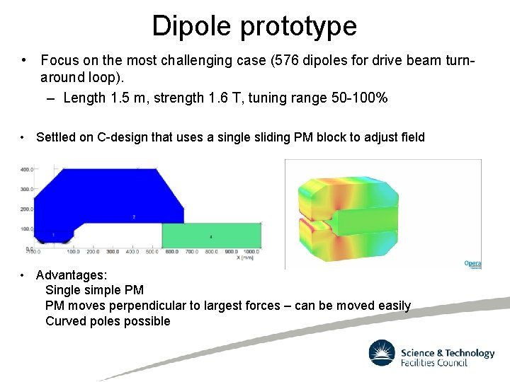 Dipole prototype • Focus on the most challenging case (576 dipoles for drive beam