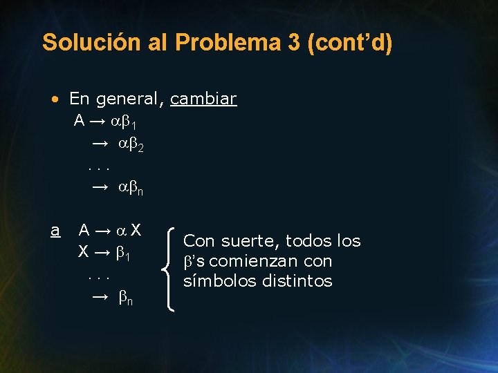 Solución al Problema 3 (cont’d) • En general, cambiar A → 1 → 2.