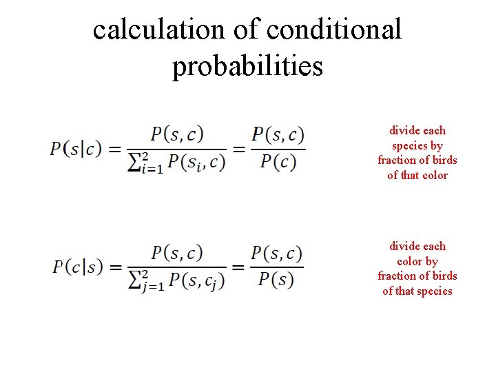 calculation of conditional probabilities divide each species by fraction of birds of that color