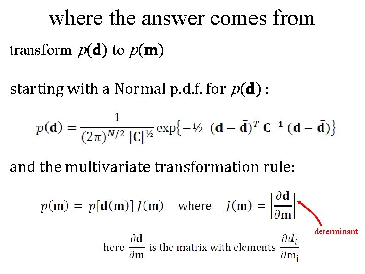 where the answer comes from transform p(d) to p(m) starting with a Normal p.