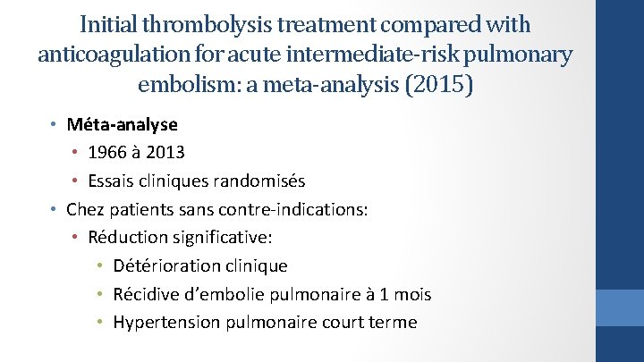 Initial thrombolysis treatment compared with anticoagulation for acute intermediate-risk pulmonary embolism: a meta-analysis (2015)