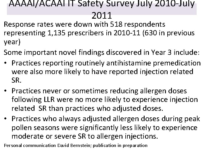 AAAAI/ACAAI IT Safety Survey July 2010 -July 2011 Response rates were down with 518