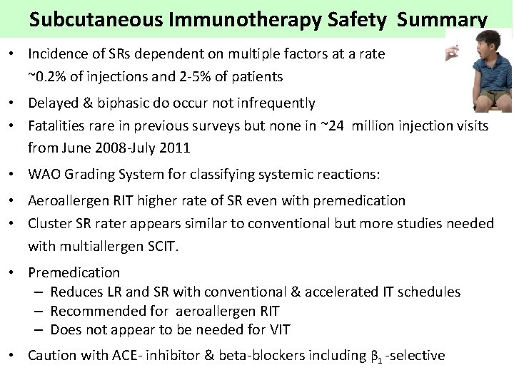 Subcutaneous Immunotherapy Safety Summary • Incidence of SRs dependent on multiple factors at a