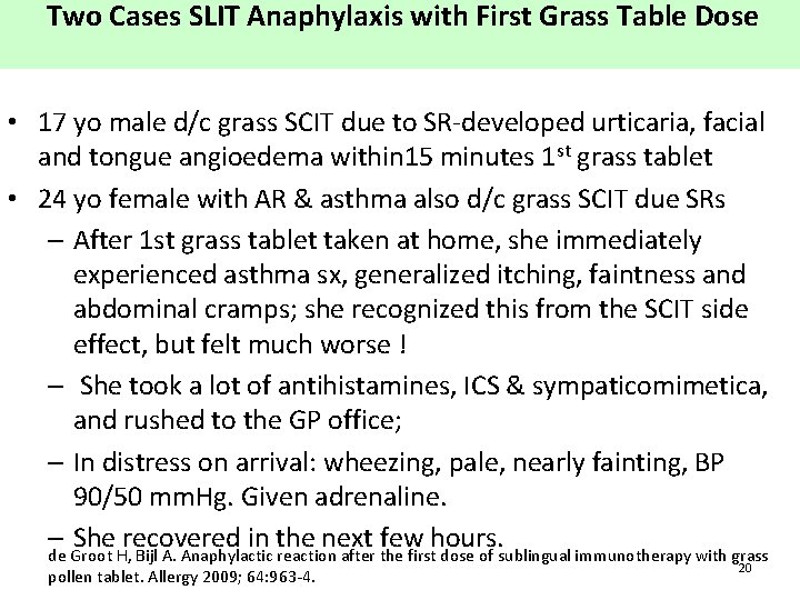Two Cases SLIT Anaphylaxis with First Grass Table Dose • 17 yo male d/c