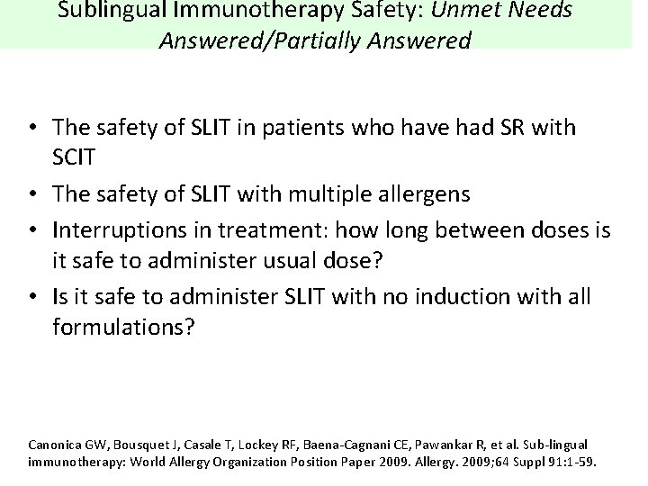 Sublingual Immunotherapy Safety: Unmet Needs Answered/Partially Answered • The safety of SLIT in patients