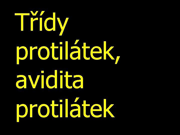 Třídy protilátek, avidita protilátek 