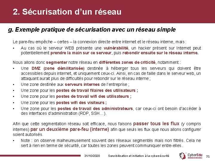 2. Sécurisation d’un réseau g. Exemple pratique de sécurisation avec un réseau simple Le