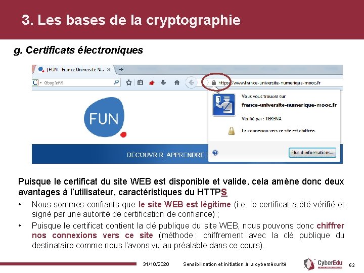 3. Les bases de la cryptographie g. Certificats électroniques Puisque le certificat du site