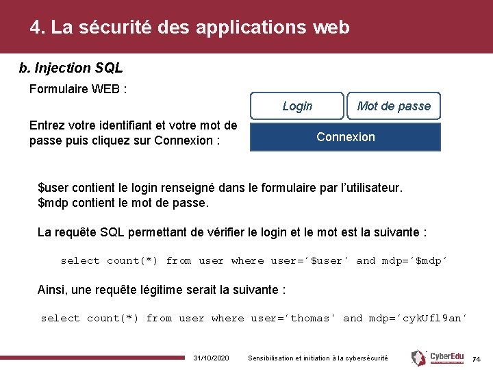 4. La sécurité des applications web b. Injection SQL Formulaire WEB : Login Entrez