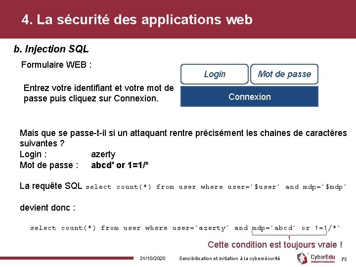 4. La sécurité des applications web b. Injection SQL Formulaire WEB : Login Entrez
