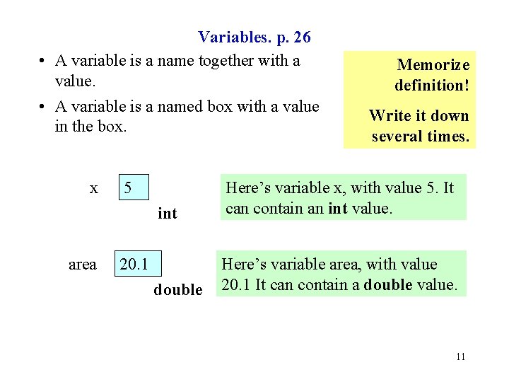 Variables. p. 26 • A variable is a name together with a value. •