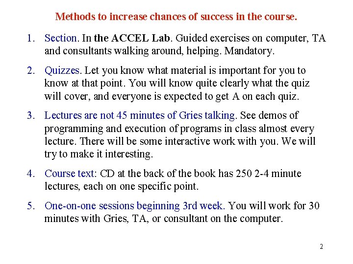 Methods to increase chances of success in the course. 1. Section. In the ACCEL