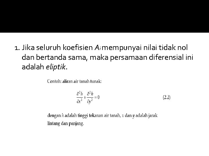 1. Jika seluruh koefisien Ai mempunyai nilai tidak nol dan bertanda sama, maka persamaan