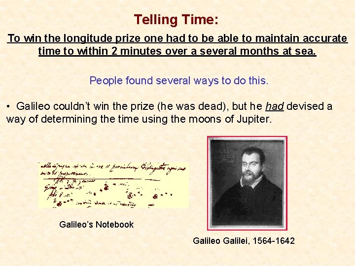 Telling Time: To win the longitude prize one had to be able to maintain